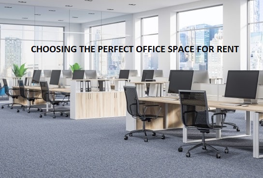 Choosing the perfect office space for rent