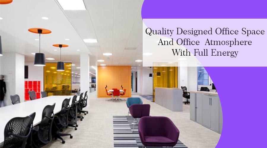 Quality Designed Office Space And Office Atmosphere With Full Energy
