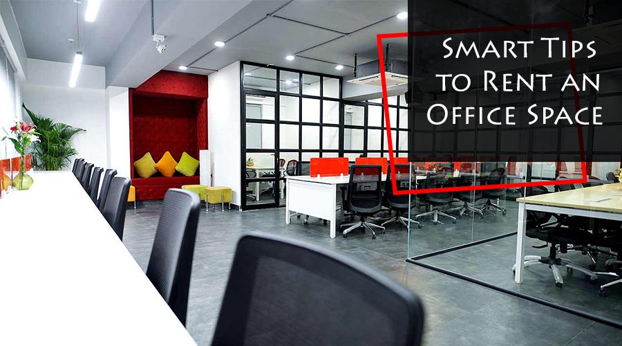 Smart Tips to Rent an Office Space in Bangalore