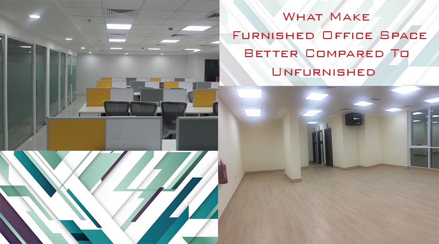 What Make Furnished Office Space Better Compared To Unfurnished 